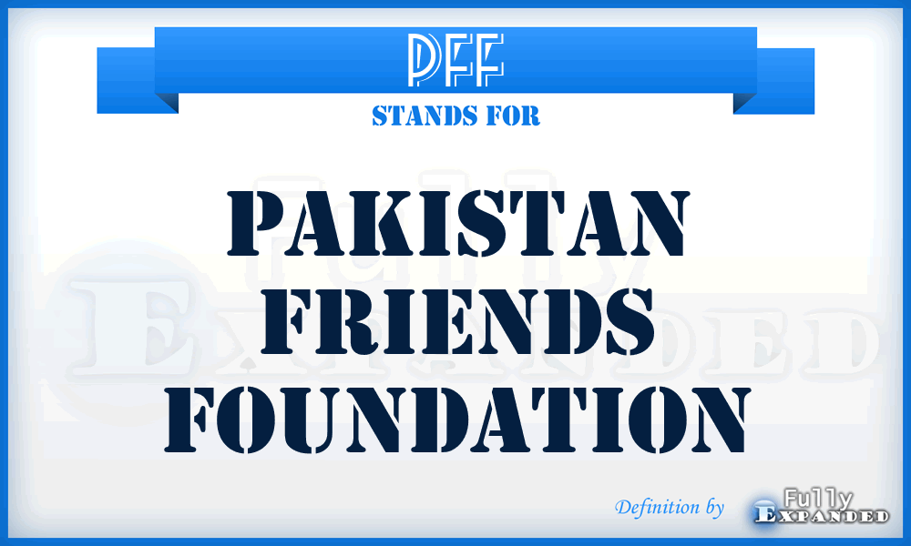 PFF - Pakistan Friends Foundation