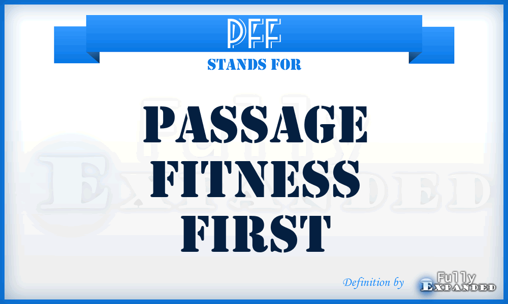 PFF - Passage Fitness First