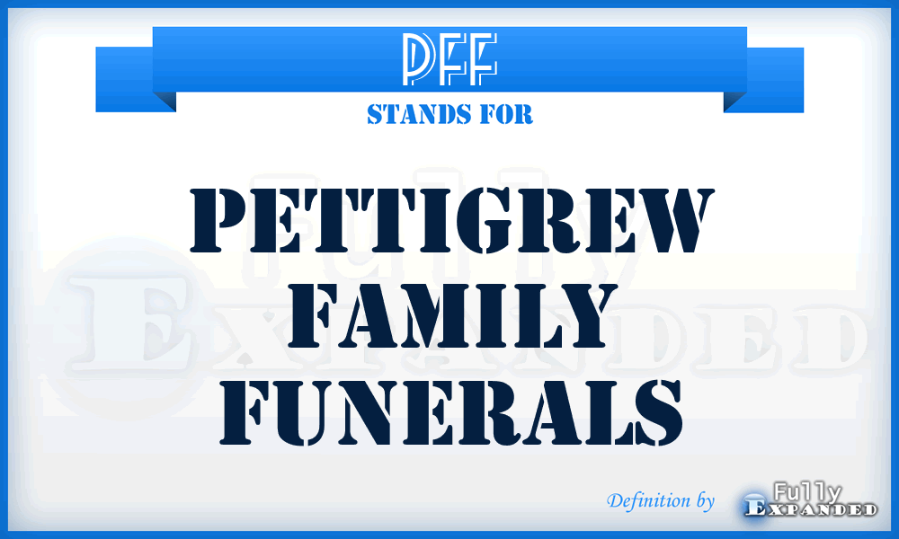 PFF - Pettigrew Family Funerals