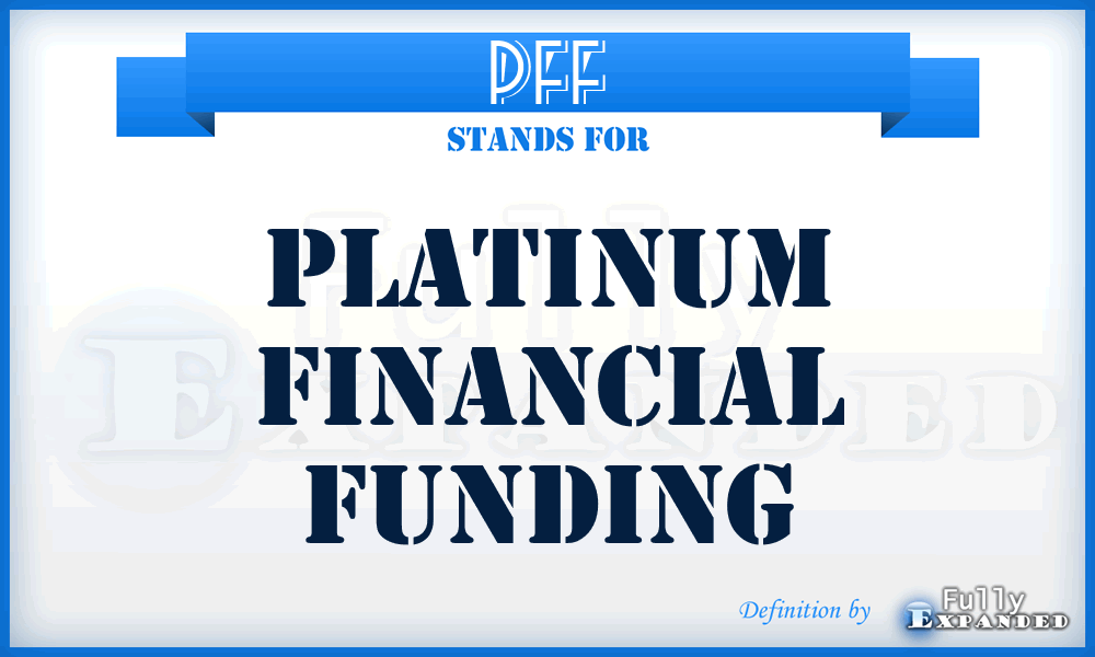 PFF - Platinum Financial Funding