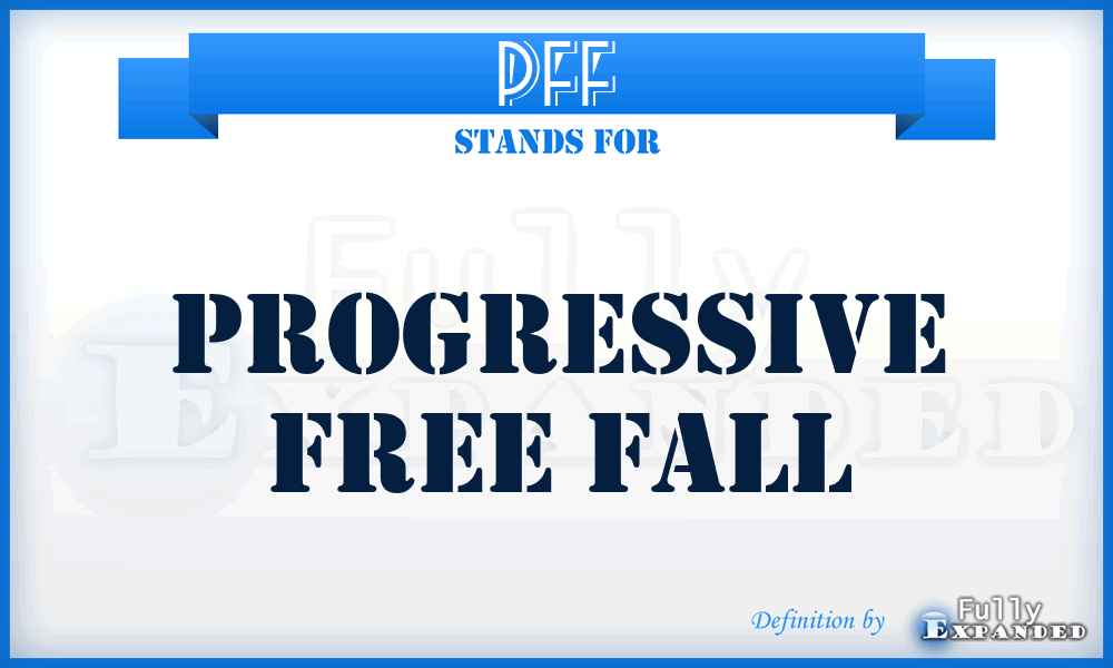 PFF - Progressive Free Fall