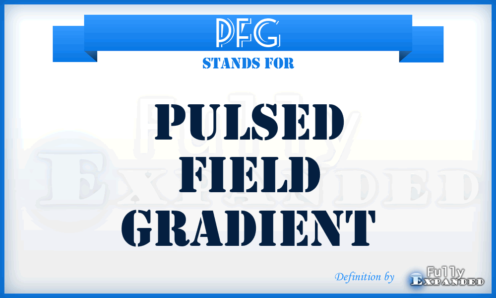 PFG - Pulsed Field Gradient