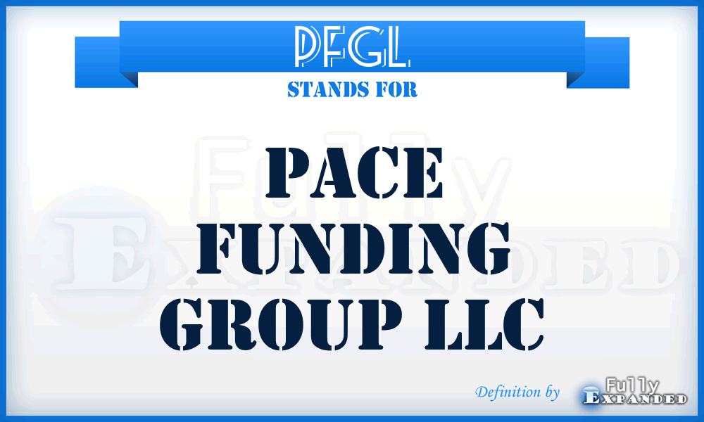 PFGL - Pace Funding Group LLC