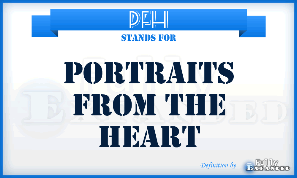 PFH - Portraits From the Heart