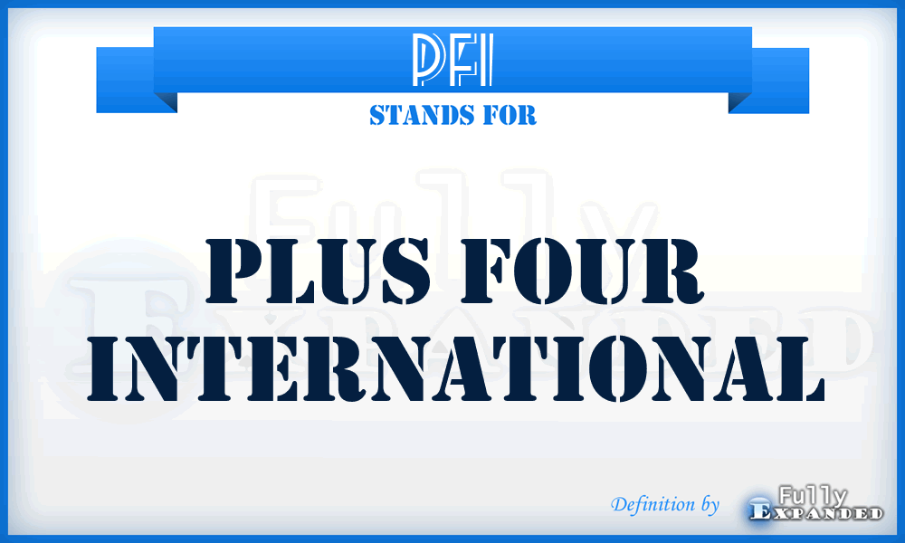 PFI - Plus Four International