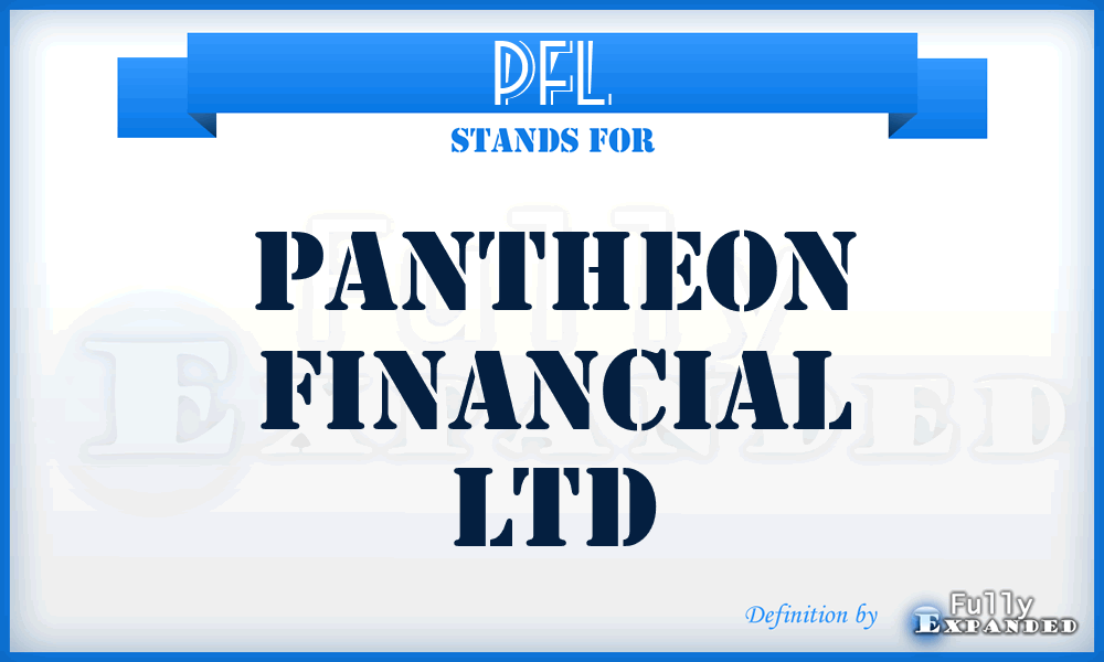 PFL - Pantheon Financial Ltd