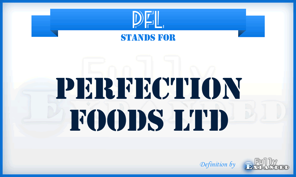 PFL - Perfection Foods Ltd