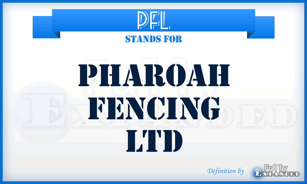 PFL - Pharoah Fencing Ltd