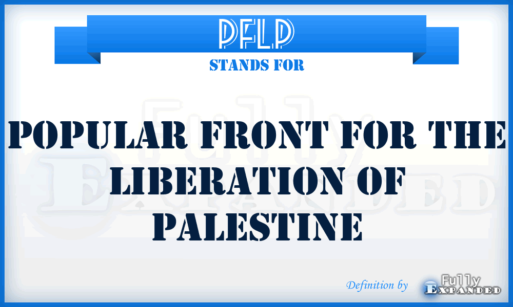 PFLP - Popular Front for the Liberation of Palestine