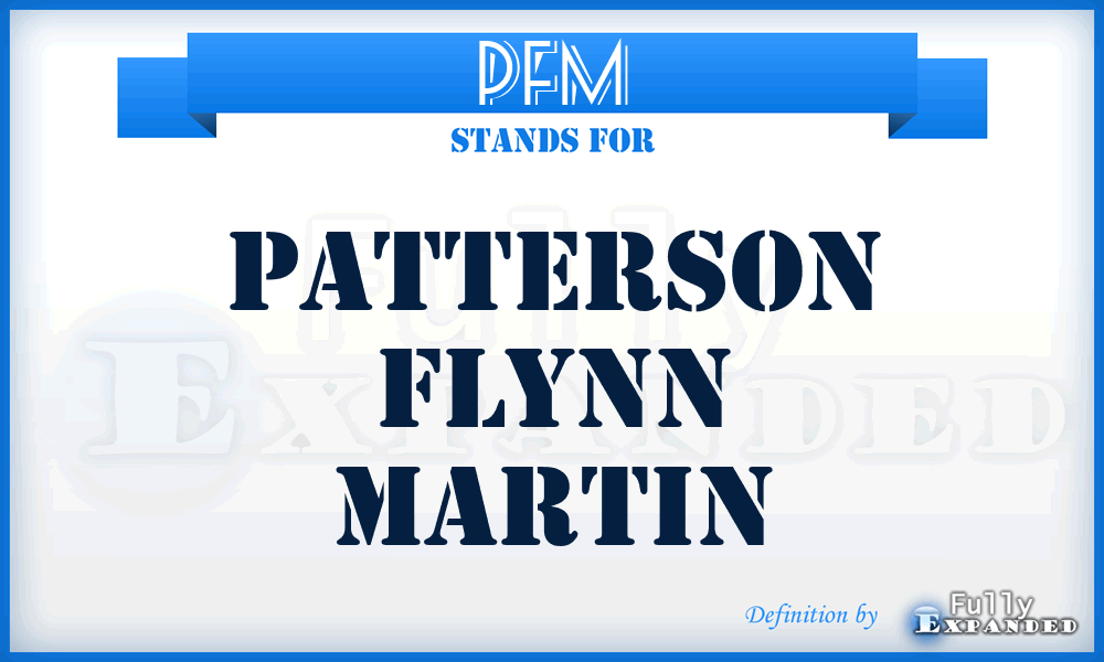 PFM - Patterson Flynn Martin