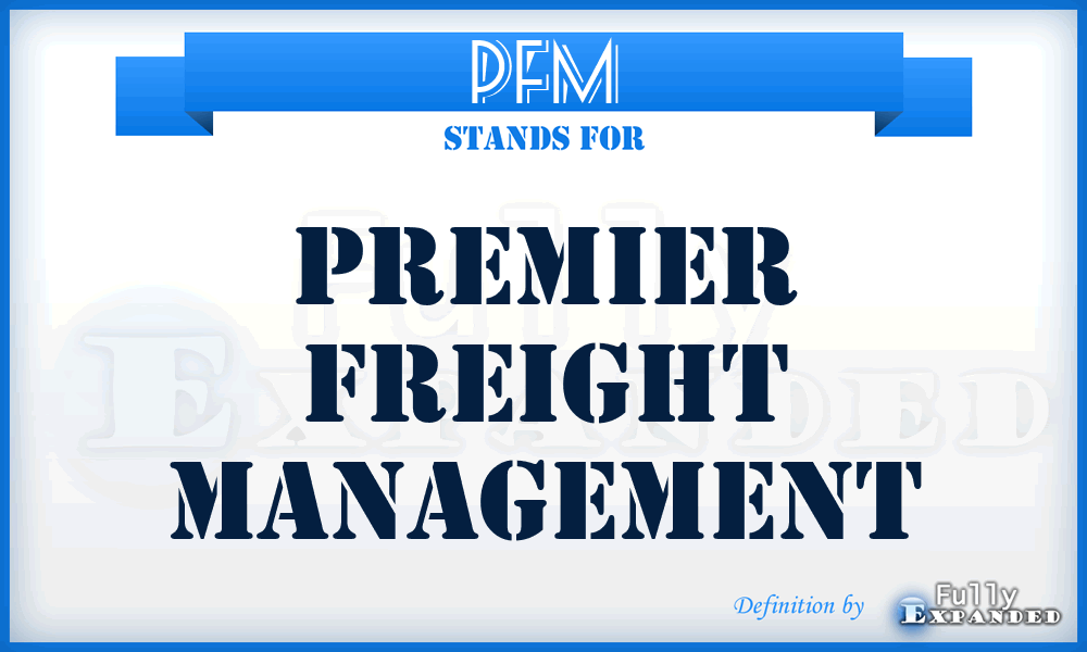 PFM - Premier Freight Management