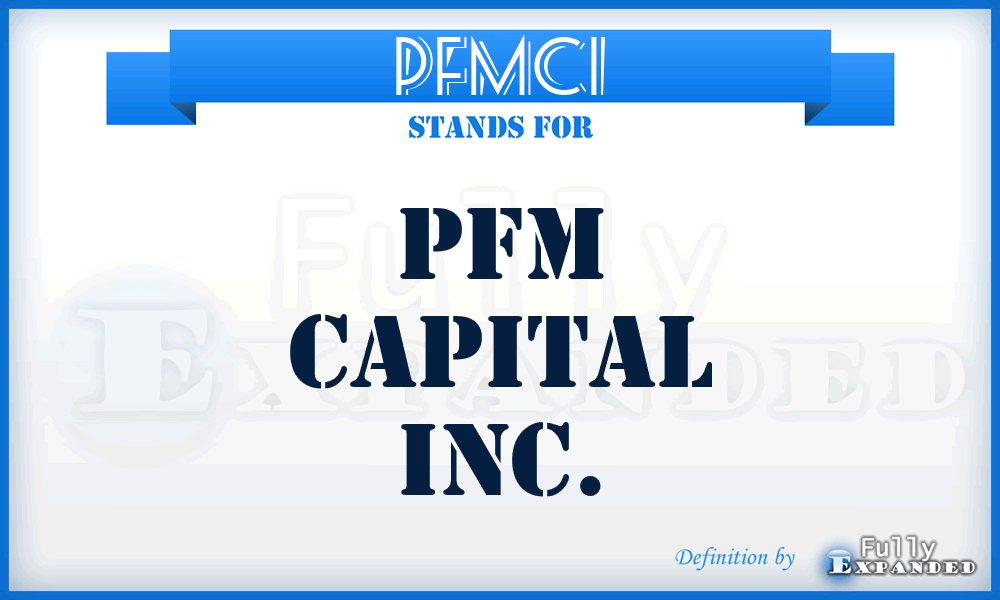 PFMCI - PFM Capital Inc.