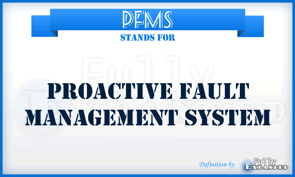 PFMS - Proactive Fault Management System