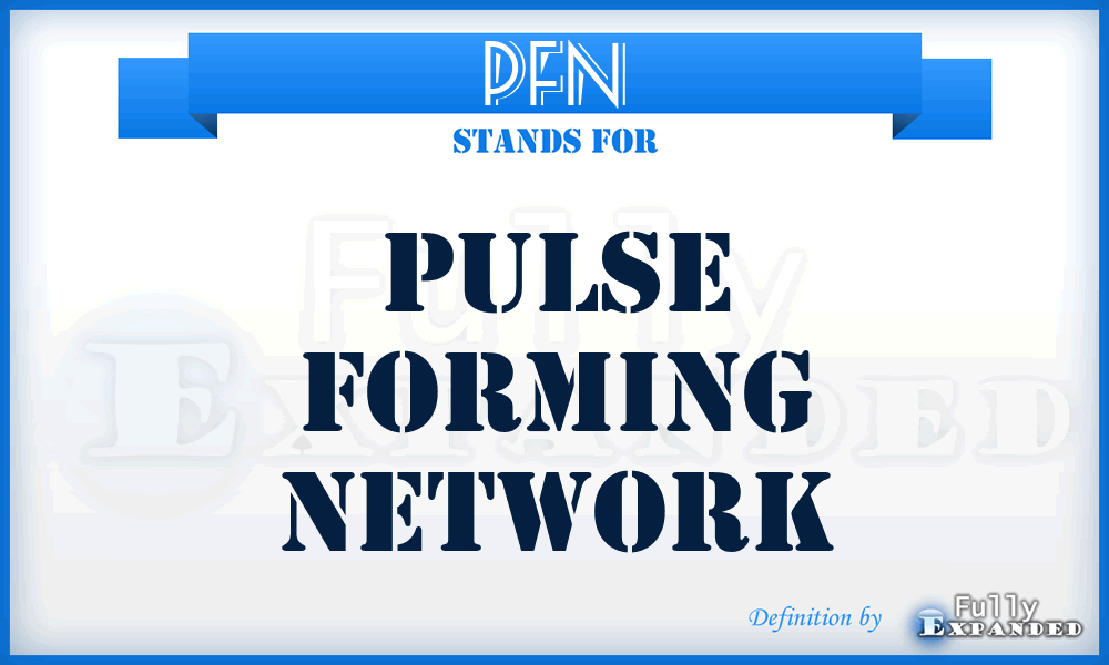 PFN - pulse forming network