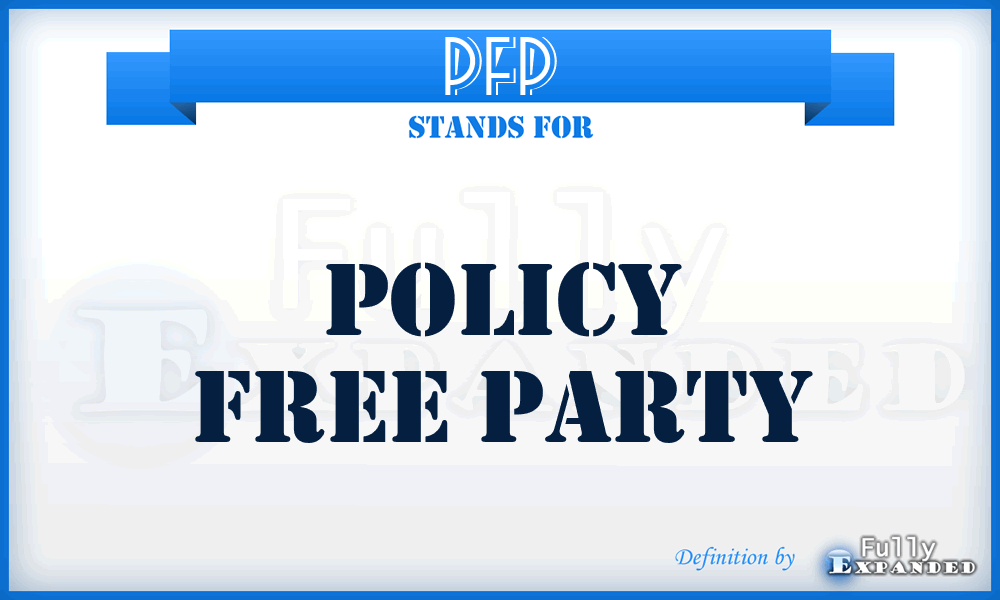 PFP - Policy Free Party