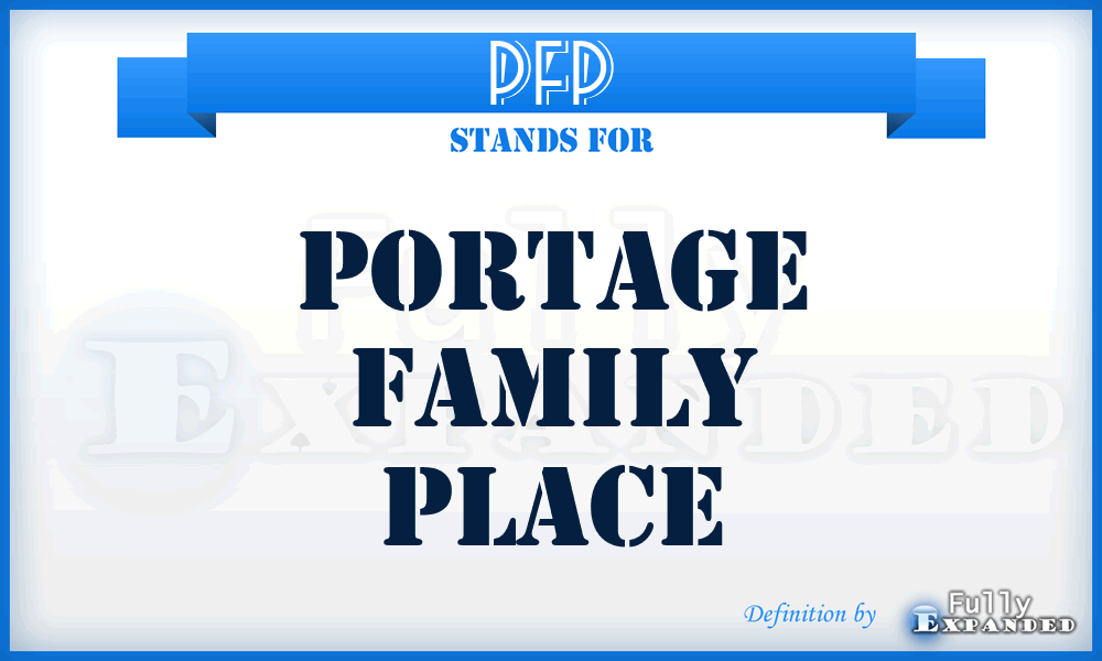 PFP - Portage Family Place