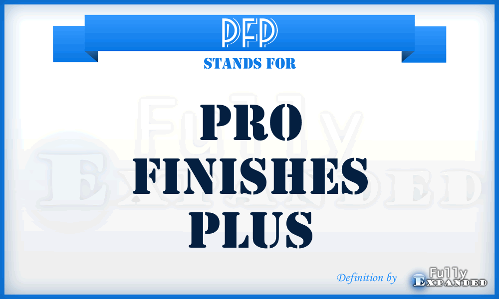 PFP - Pro Finishes Plus