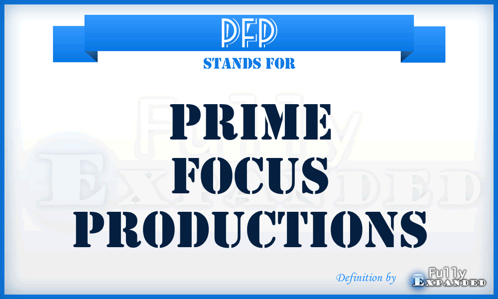 PFP - Prime Focus Productions