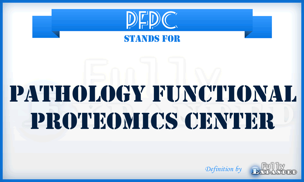 PFPC - Pathology Functional Proteomics Center
