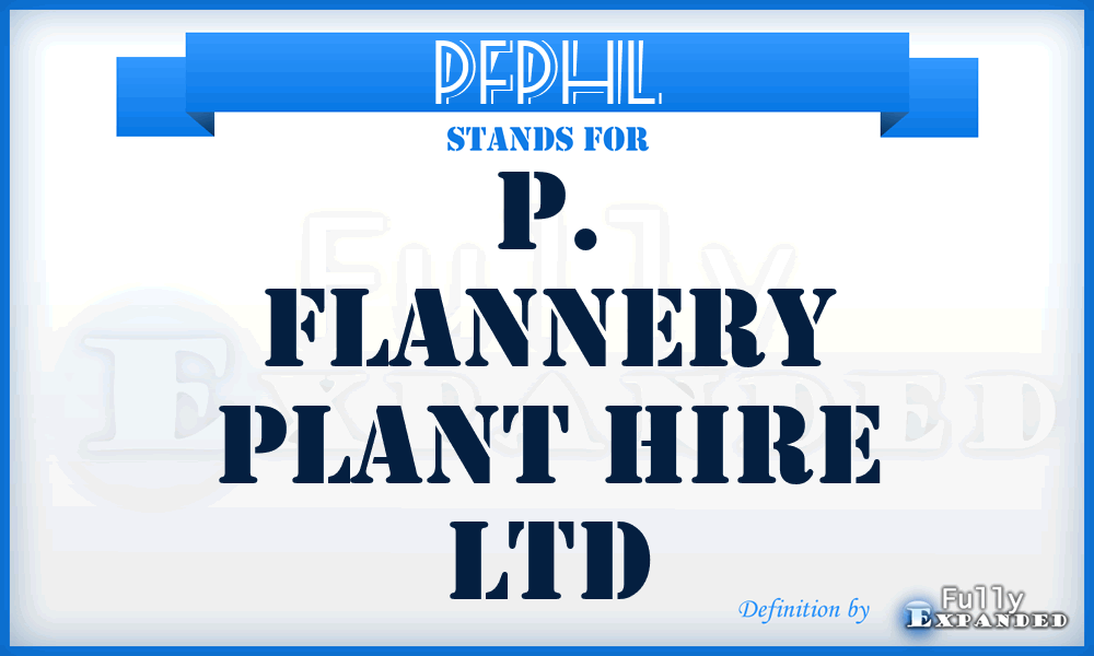 PFPHL - P. Flannery Plant Hire Ltd