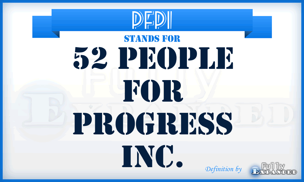 PFPI - 52 People For Progress Inc.