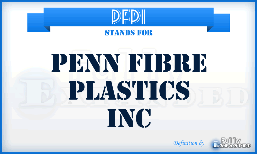 PFPI - Penn Fibre Plastics Inc