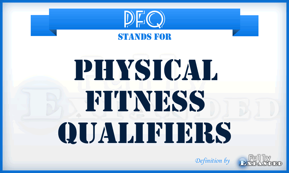 PFQ - Physical Fitness Qualifiers