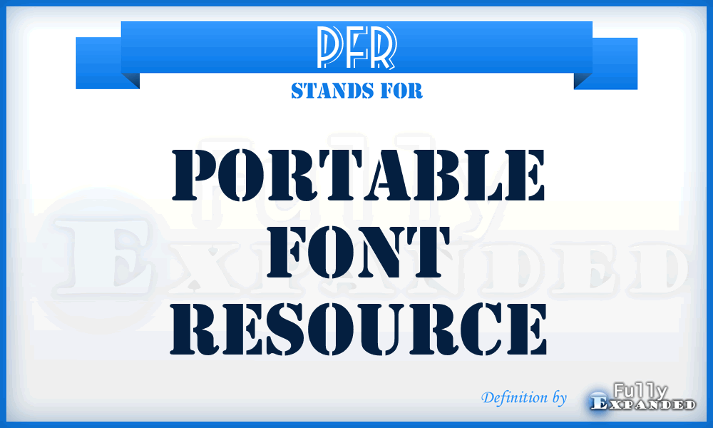 PFR - Portable Font Resource
