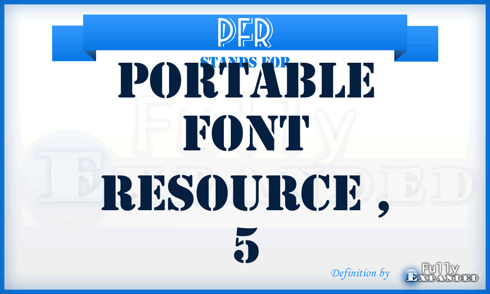 PFR - portable font resource , 5