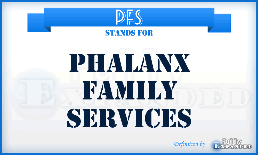 PFS - Phalanx Family Services