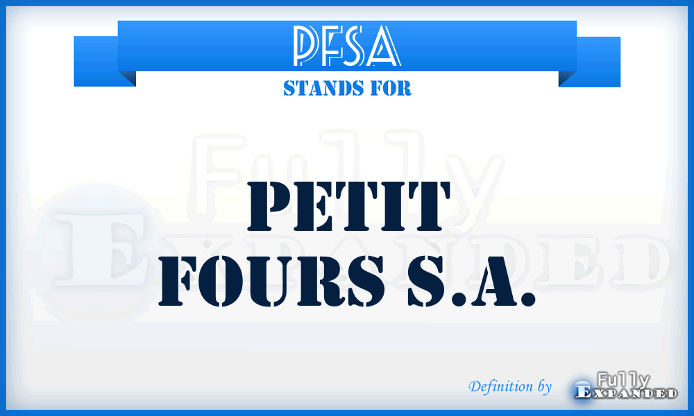 PFSA - Petit Fours S.A.