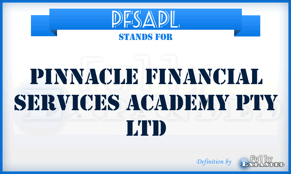 PFSAPL - Pinnacle Financial Services Academy Pty Ltd