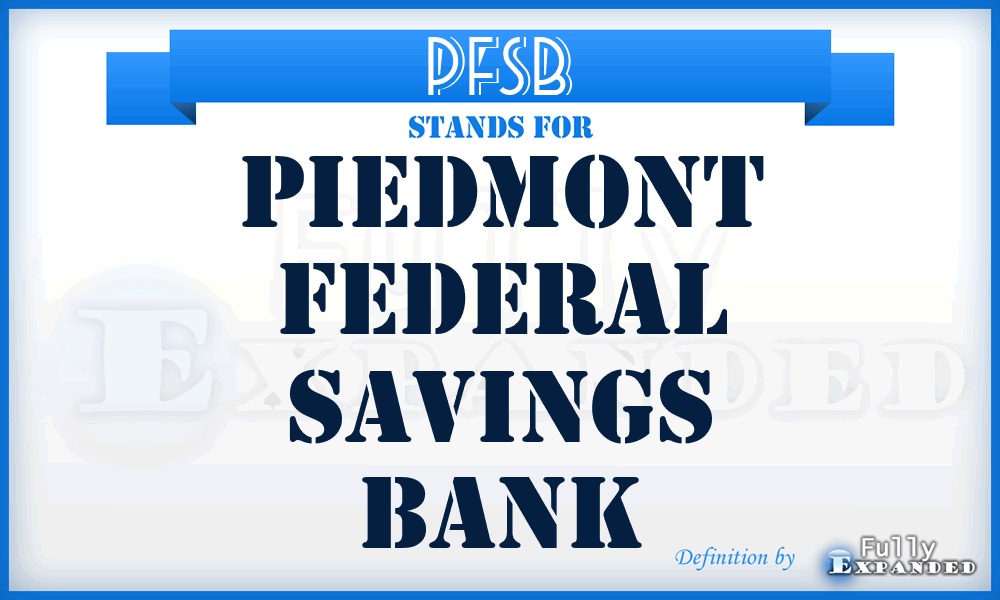 PFSB - Piedmont Federal Savings Bank