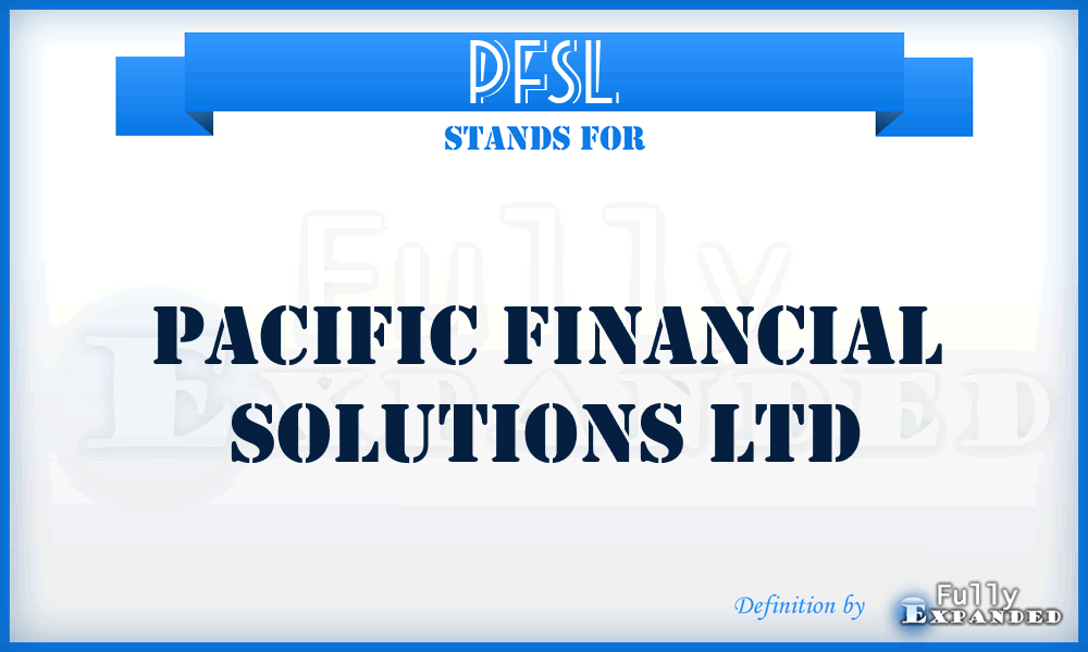 PFSL - Pacific Financial Solutions Ltd