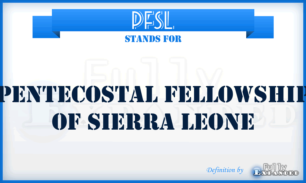 PFSL - Pentecostal Fellowship of Sierra Leone