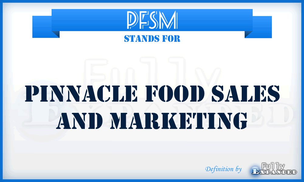 PFSM - Pinnacle Food Sales and Marketing