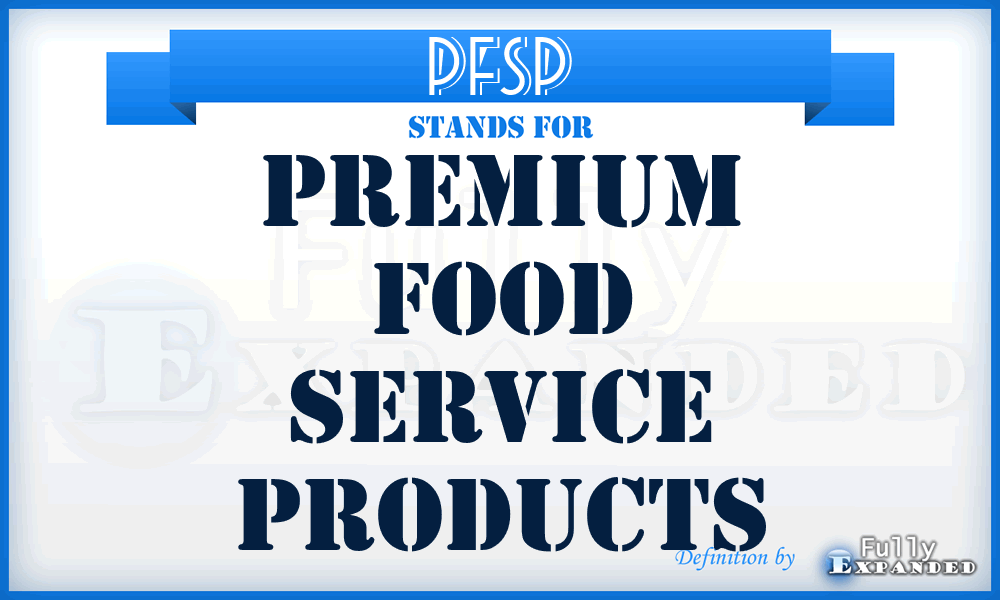 PFSP - Premium Food Service Products