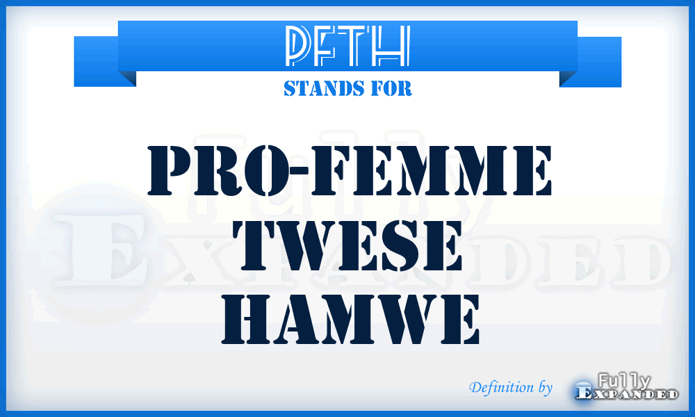 PFTH - Pro-Femme Twese Hamwe