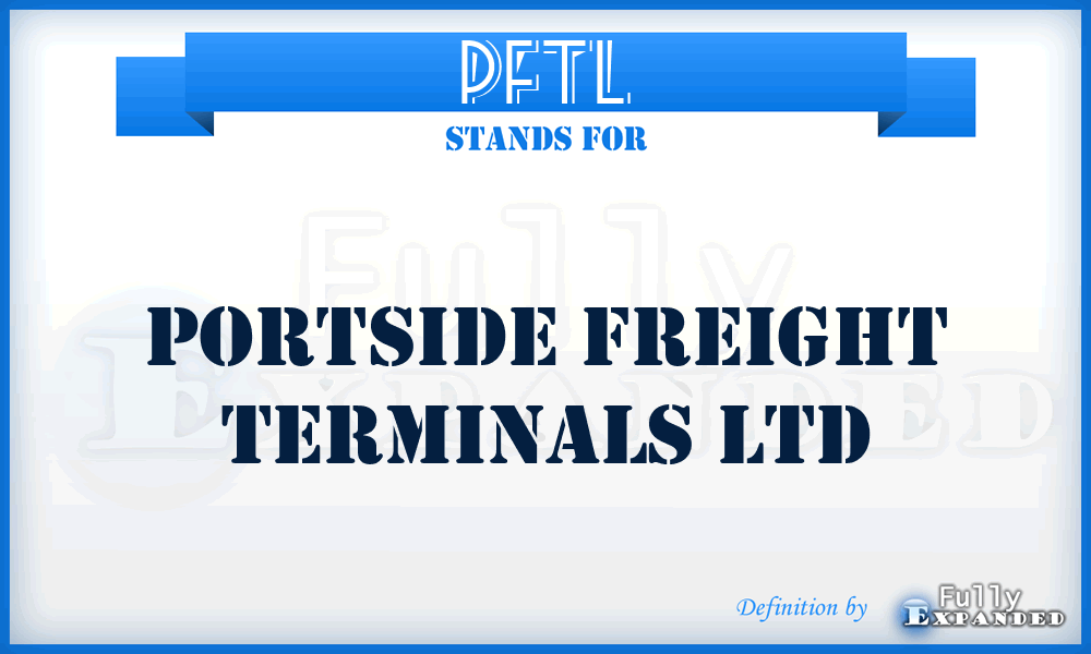 PFTL - Portside Freight Terminals Ltd