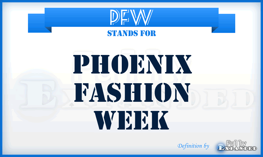 PFW - Phoenix Fashion Week