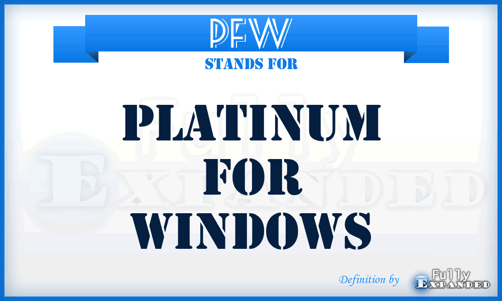 PFW - Platinum For Windows