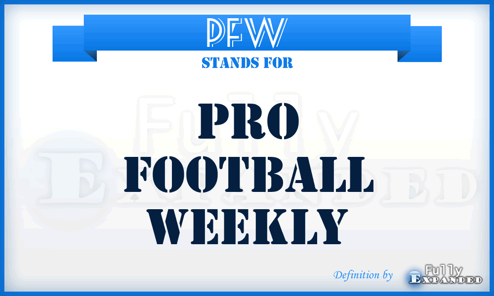 PFW - Pro Football Weekly