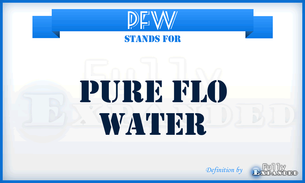 PFW - Pure Flo Water