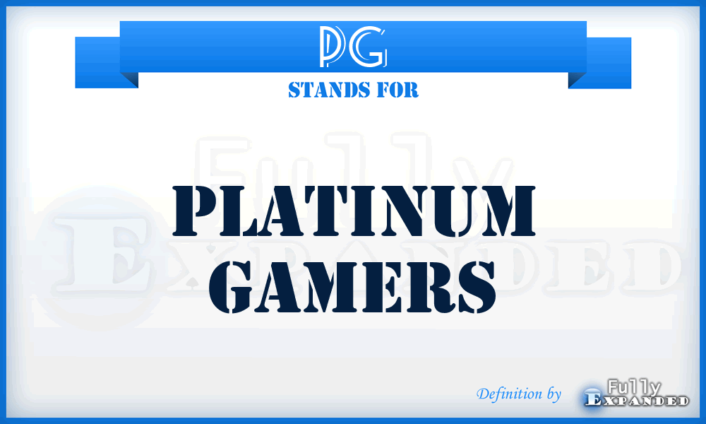 PG - Platinum Gamers