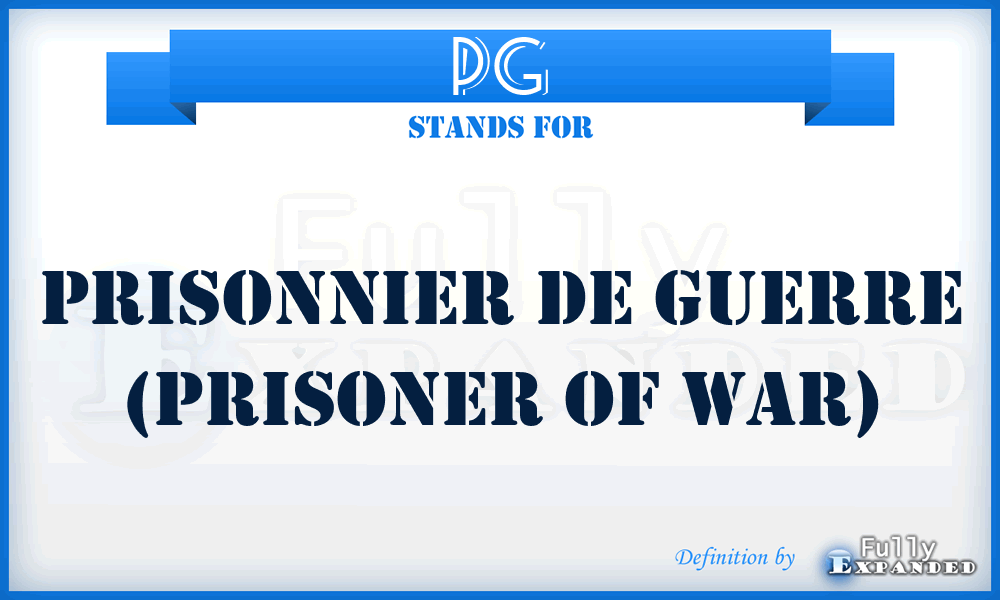 PG - Prisonnier de Guerre (Prisoner of War)