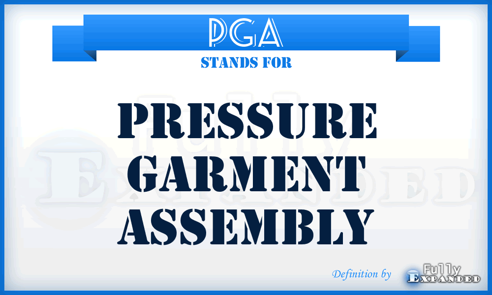 PGA - Pressure Garment Assembly
