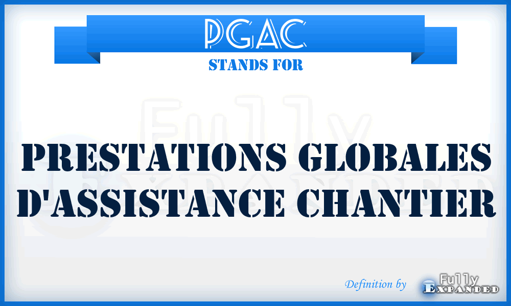 PGAC - Prestations Globales d'Assistance Chantier