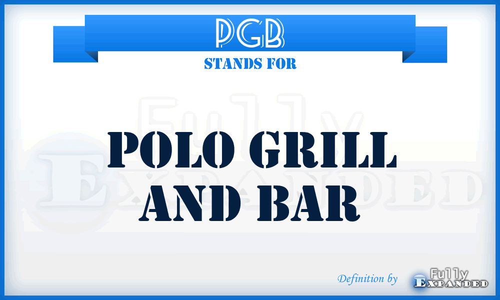 PGB - Polo Grill and Bar