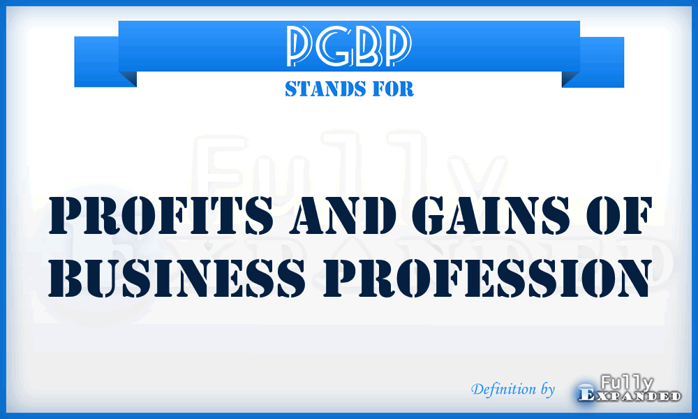 PGBP - Profits and Gains of Business Profession