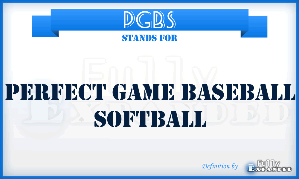 PGBS - Perfect Game Baseball Softball